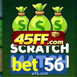 bet 56